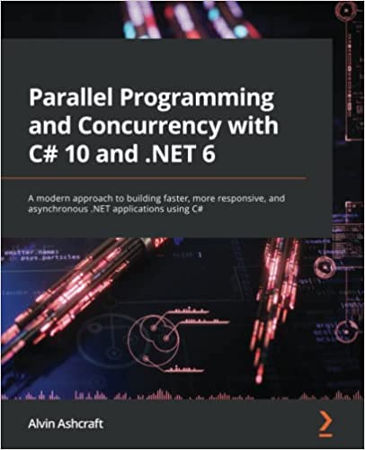 Parallel Programming and Concurrency with C# 10 and .NET 6 Book Cover